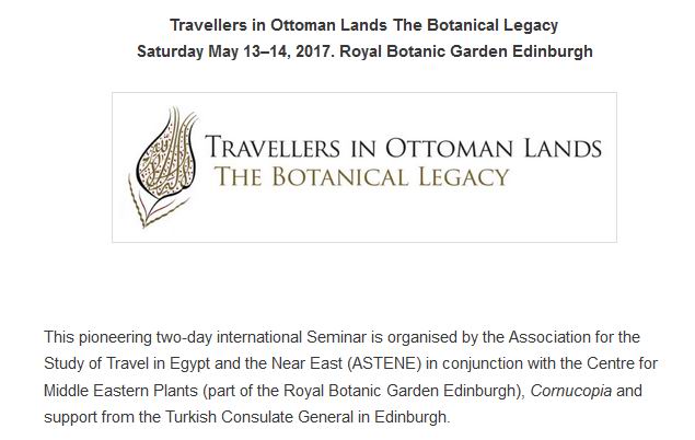 Travellers in Ottoman Lands The Botanical Legacy Saturday May 1314, 2017